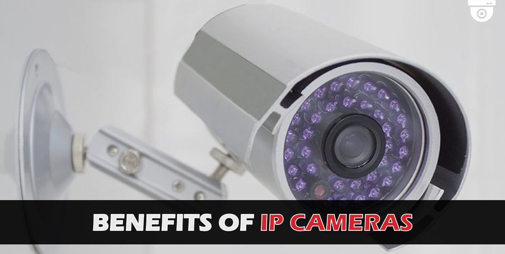 IP Camera benefits